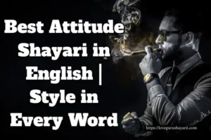 Best 60+ Attitude Shayari in English