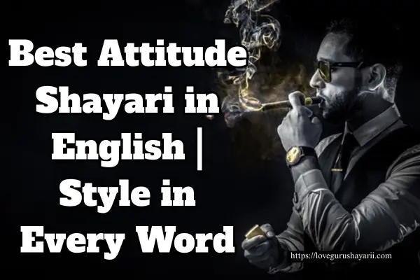Best 60+ Attitude Shayari in English