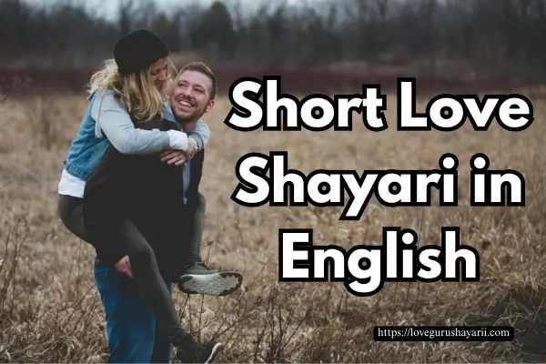 Latest 120 Short Love Shayari in English