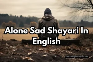 Alone Sad Shayari In English