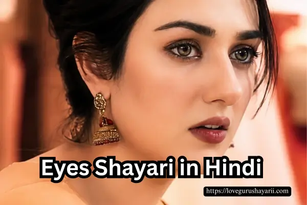100+ Best Eyes Shayari in Hindi for Love and Romance
